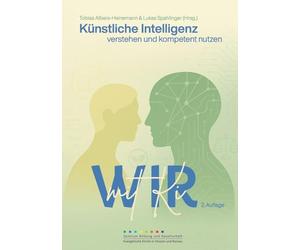 Wir mit KI: Künstliche Intelligenz verstehen und kompetent nutzen.