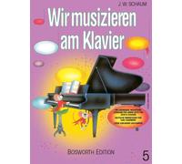 Wir Musizieren Am Klavier 5 Vol. 5 Textbook piano Schaum Bosworth Music GmbH