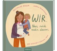 Wir. Nur noch mehr davon.: Das Geschwisterkind-Buch