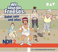 Wir sind die Freeses. Dabei sein und alles: Hörspiel (3 CDs)