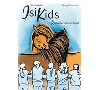 Wir sind die IsiKids: Reiten lernen mit Spaß
