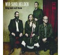 Wir Sind Helden - Bring Mich Nach Hause
