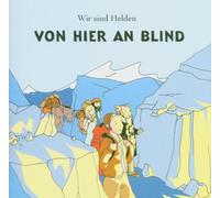 Wir Sind Helden - Von Hier An Blind [German Import]