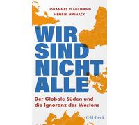 Wir sind nicht alle: Der globale Süden und die Ignoranz des Westens