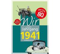Wir vom Jahrgang 1941 - Kindheit und Jugend, Wisser 9783831330416 HB.