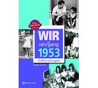 Wir vom Jahrgang 1953 - Kindheit und Jugend, Schmidt 9783831330539 HB.