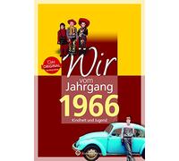 Wir vom Jahrgang 1966 - Kindheit und Jugend