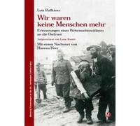 Wir waren keine Menschen mehr: Erinnerungen ein, Raffeiner, Ruatti.
