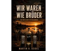 Wir waren wie Brüder: das hätte auch ich sein können