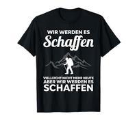 Wir werden es schaffen Hiking Mountains T-Shirt