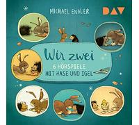 Wir zwei - 6 Hörspiele mit Hase und Igel: Hörspiele mit Andreas Fröhlich, Ferdi Ötzen, Martin Bross u.v.a.