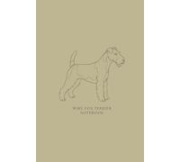 Wire Fox Terrier Notebook: Wirehaired Terriers Gift Journal for Owners and Breeders, Sage Green Aesthetic, Cream Paper, 60 Sheets (120 Pages), 6" x 9"