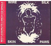 Wire - Silk Skin Paws / German Shepherds / Ambitious (Remix) / Come back in Two Halves [RARE 3