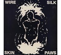 Wire - Silk Skin Paws [Vinyl Single]