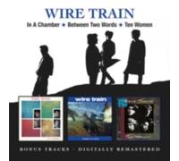 WIRE TRAIN: IN A CHAMBER/BETWEEN TWO WORDS/TEN WOMEN (+BONUS TR - CD BRAND NEW