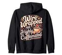 Wire Wrapped and Highly Caffeinated Jewelry Making Zip Hoodie