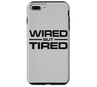 WIRED BUT TIRED Case for iPhone 7 Plus/8 Plus