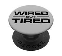 WIRED BUT TIRED PopSockets Adhesive PopGrip