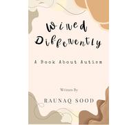 Wired Differently: A Book About Autism