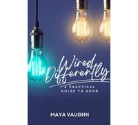 Wired Differently: A Practical Guide to ADHD (Mental Health Portfolio)