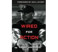 Wired for Action: TRAUMA. WAR. RESILIENCE.