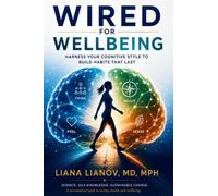 Wired for Wellbeing: Harness Your Cognitive Style to Build Habits That Last