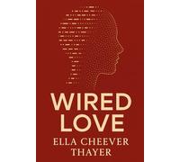 Wired Love: A Romance of Dots and Dashes