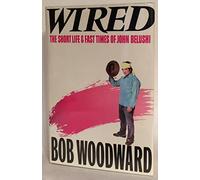 Wired: The Short Life and Fast Times of John Belushi