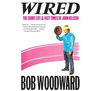 Wired: The Short Life & Fast Times of John Belushi