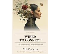 Wired to Connect: Why Your Nervous System Is Sabotaging Your Relationships - and How to Rewire It (The Gaia Method Series)