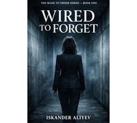 Wired to Forget (Made to Order)