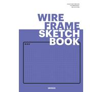 Wireframe Sketchbook: UX Notebook for Wireframing and Prototyping using a Web Design Template