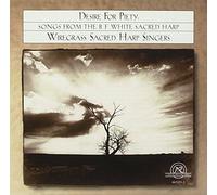 Wiregrass Sacred Harp Singers: Desire for Piety - Wiregrass Sacred Harp Singers: Desire for Piety
