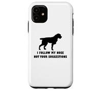 Wirehaired Pointing Griffon i follow my nose not suggestions Case for iPhone 11