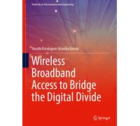 Wireless Broadband Access to Bridge the Digital Divide