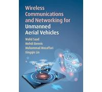 Wireless Communications and Networking for Unmanned Aerial Vehicles