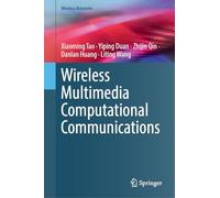 Wireless Multimedia Computational Communications (Wireless Networks)