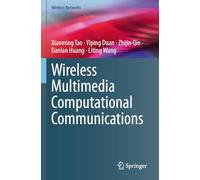 Wireless Multimedia Computational Communications (Wireless Networks)