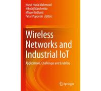 Wireless Networks and Industrial IoT : Applications, Challenges and Enablers