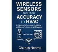 Wireless Sensors and Their Accuracy in HVAC: Enhancing Performance, Reliability, and Control in Modern HVAC Systems