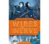 Wires and Nerve, Volume 2: Gone Rogue