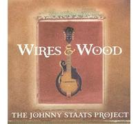 Wires And Wood by The Johnny Staats Project