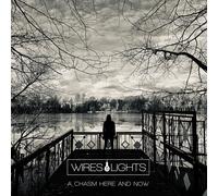 Wires & Lights – A Chasm Here And Now