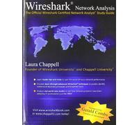 Wireshark Network Analysis: The Official Wireshark Certified Network Analyst Study Guide