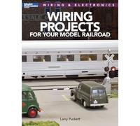 Wiring Projects for Your Model Railroad: Wiring & Electronics