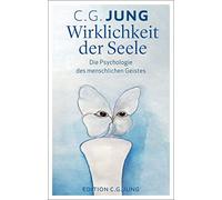 Wirklichkeit der Seele: Die Psychologie des menschlichen Geistes
