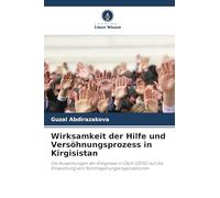 Wirksamkeit der Hilfe und Versöhnungsprozess in Kirgisistan: Die Auswirkungen der Ereignisse in Osch (2010) auf die Entwicklung von Nichtregierungsorganisationen