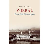 Wirral From Old Photographs