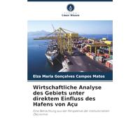 Wirtschaftliche Analyse des Gebiets unter direktem Einfluss des Hafens von Açu: Eine Betrachtung aus der Perspektive der institutionellen Ökonomie