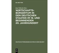 Wirtschaftsbürgertum in den deutschen Staaten im 19. und (Hardback) (US IMPORT)